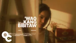Cean Jr. - 'Wag Kang Bibitaw  (Official Music Video)