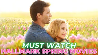 Spring Hallmark Movies To Watch Right Now