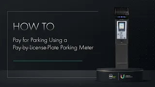 How To Pay For Parking: Pay-by-License Plate Parking Meters