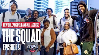 New Orleans Pelicans All-Access | The Squad Ep. 9