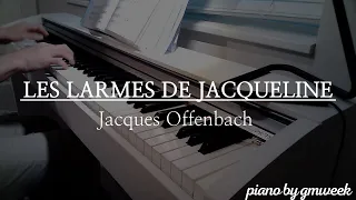 Jacques Offenbach | Les Larmes de Jacqueline | 오펜바흐 | 재클린의 눈물 | by gmweek