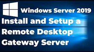 51. How to Setup a Remote Desktop Gateway Windows Server 2019