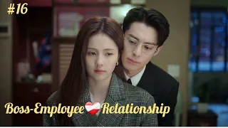 Part 16 || Boss-Employee ❤️‍🩹 Relationship : Only for Love ¤CDRAMA