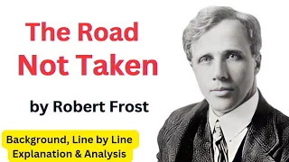 The Road Not Taken by Robert Frost | Line by line Explanation & Analysis in Urdu & Hindi