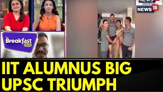 The Breakfast Club | IIT Alumnus Aditya Srivastava's Big UPSC Triumph | UPSC Exams | News18