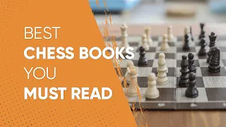 Best Chess Books You Must Read