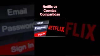 Netflix vs Cuentas Compartidas