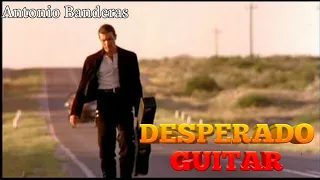 Desperado guitar(Antonio banderas)