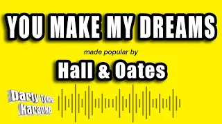 Hall & Oates - You Make My Dreams (Karaoke Version)