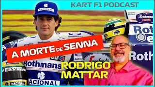 O QUE VOCÊ NÃO SABIA SOBRE A MORTE DE AYRTON SENNA DO BRASIL: OS BASTIDORES C/ RODRIGO MATTAR