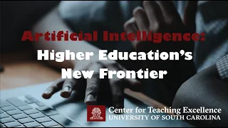 Artificial Intelligence: Higher Education's New Frontier