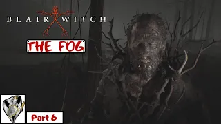 THE FOG   Blair Witch Walkthrough Part 6 (Full Game)(Ps4 Pro) (1080p 60fps)