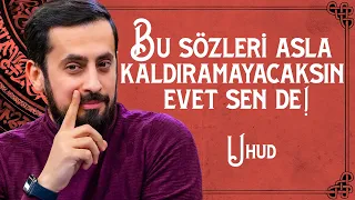 Bu Sözleri Asla Kaldıramayacaksın Evet Sen De (Uhud) | Mehmet Yıldız