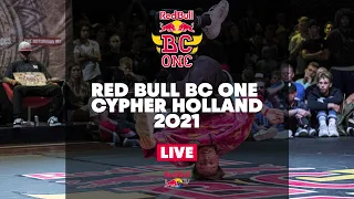 Red Bull BC One Cypher Holland 2021 | LIVESTREAM