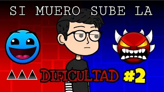 !SI MUERO SUBE LA DIFICULTAD! De Lo Mas Facil a Lo Mas Dificil | Geometry Dash