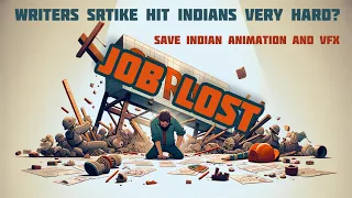 Writers strike crippled indian animation and vfx industry?