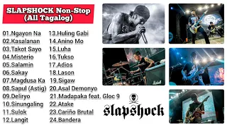 Slapshock Non-Stop (All Tagalog) 2019