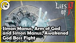 [Lies of P] Simon Manus, Arm of God and Simon Manus, Awakened God Boss Fight | 4K