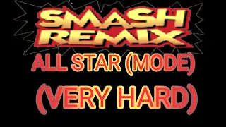 SMASH REMIX ALL STAR MODE GAMEPLAY (VERY HARD)