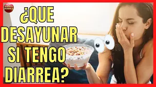 🚨 ¿QUE DESAYUNAR SI TENGO DIARREA? 🚨 PARA CORTARLA DURANTE EL DÍA