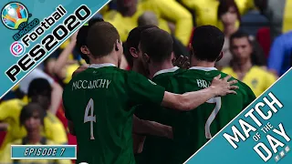 EURO 2020 MOTD | PES 2020 | Republic of Ireland vs Sweden | Episode 7