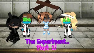 The Experiment… // Part 1! // gcmm // ItsPennyPlayzz