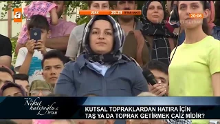 Kutsal topraklardan hatıra için taş ve yada toprak getirmek caiz midir