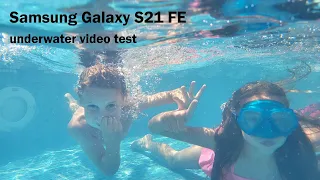 Samsung S21 FE underwater video test