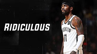 Kyrie Irving Mix - “Ridiculous”