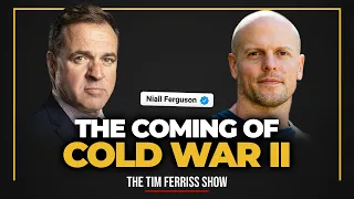 The Coming Cold War II, Geopolitics, Fatherhood, Fear, and More — Niall Ferguson, Historian