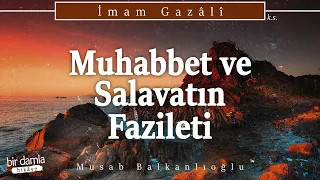 Peygamber'e (sav) Bol Bol Salavat Getirin! / MUHABBET VE SALAVATIN FAZİLETİ | Kalplerin Keşfi