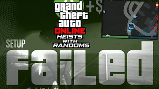 10 MINUTES Just For THIS To Happen.. | GTA Online Heists With Randoms Ep. 17