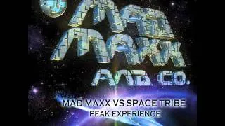 Mad Maxx vs Space Tribe - Peak Experience