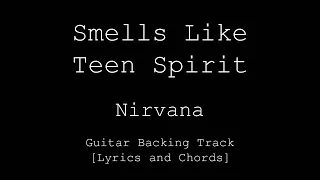 Nirvana - Smells Like Teen Spirit - Guitar Backing Track [Lyrics and Chords]