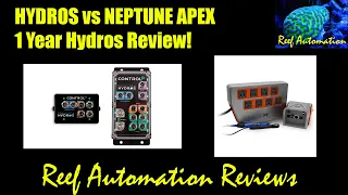 Reef Automation Reviews - Hydros Vs Apex/1 Year Review Of Hydros