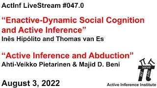 ActInf Livestream #047.0 ~ “Enactive-Dynamic Social Cognition" & “Active Inference and Abduction”