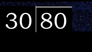 Dividir 80 entre 30 division inexacta con resultado decimal de 2 numeros con procedimiento