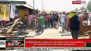 QRT: Demolisyon, itinuloy sa kabila ng pagharang at pagprotesta ng mga residente