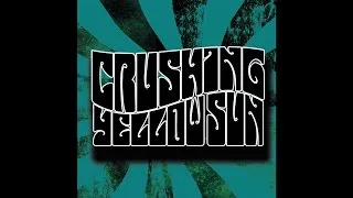 Crushing Yellow Sun "Crushing Yellow Sun" (New Full Album 2016) Instrumental Psychedelic Rock
