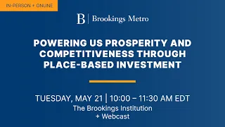 Powering US prosperity and competitiveness through place-based investment