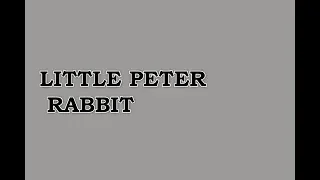 Little Peter Rabbit - Classic Children Song