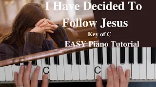 I Have Decided To Follow Jesus (Key of C)//EASY Piano Tutorial