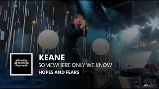 Keane - Somewhere Only We Know [ Live Isle of Wight Festival UK - 2007 ]