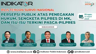 Persepsi Publik atas Penegakkan Hukum, Sengketa di MK dan Isu-isu Terkini Pasca-Pilpres