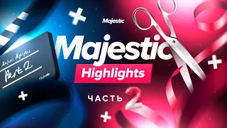 Majestic Highlights #2 | Majestic RP