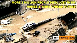 More 2 Million People died, lost their homes & were forced to flee because Floods in South China