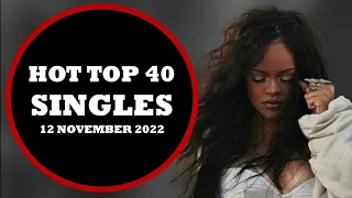 HOT TOP 40 SINGLES (November 12th, 2022), Top 40 Songs