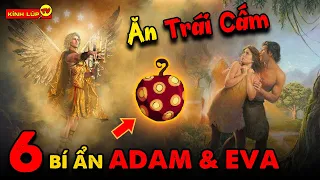 🔥 6 Bí Ẩn Ly Kỳ và Thú Vị Về Adam Và Eva Mà Chưa Ai Nói Cho Bạn Biết | Kính Lúp TV