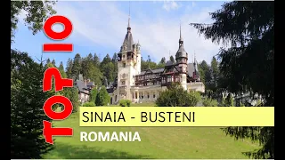 TOP 10 - Sinaia / Busteni (Romania)