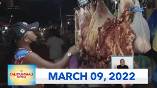 Balitanghali Express: March 09, 2022 [HD]